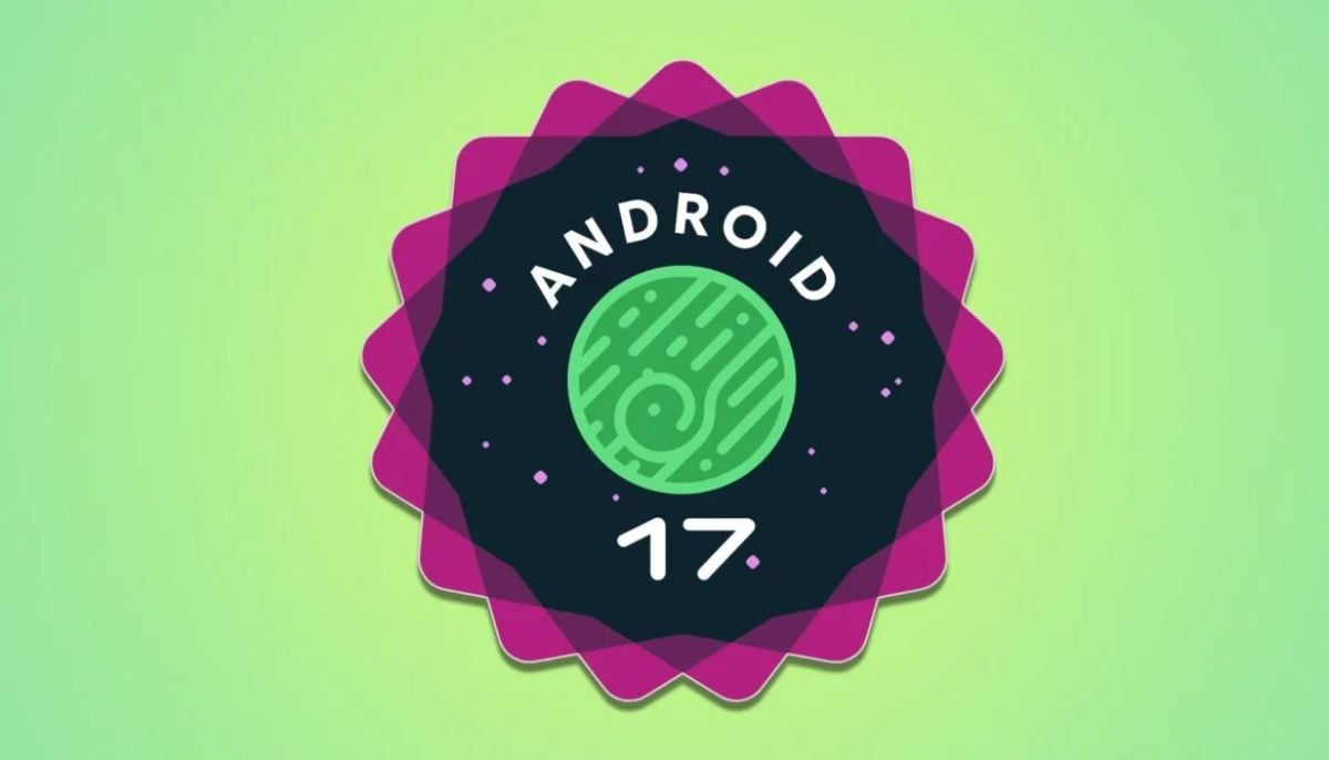 Google Android 17 Beta 3 is here— New features, bug fixes and more 
