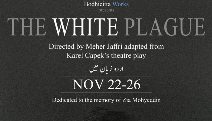 The image shows a poster of the an Urdu adaptation of ‘The White Plague’, a satirical play originally written by Czech author Karel apek in 1937. —x/CZinPK