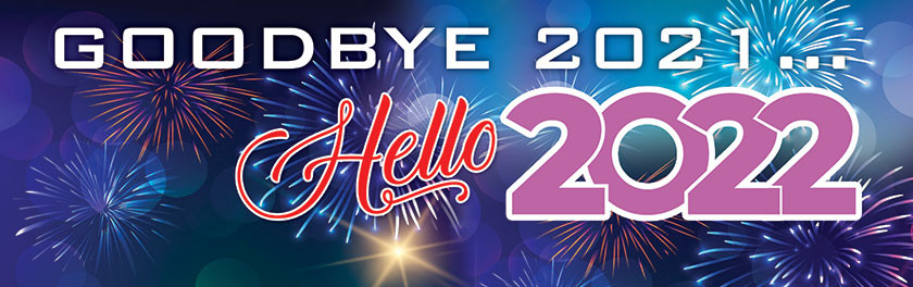 Goodbye 2021... Hello 2022