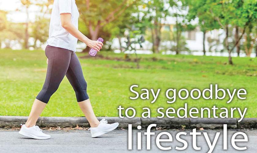 Say goodbye to a sedentary life style