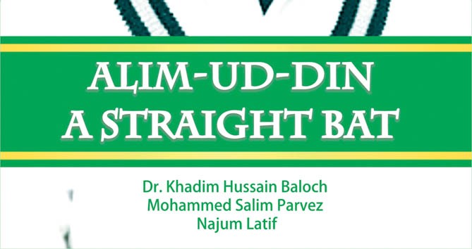 Alim ud-Din A Straight Bat