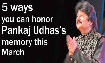 5 ways you can honor Pankaj Udhas’s memory this March