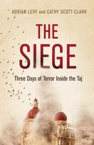 The Siege:Three Days of Terror Inside the Taj&rsquo;