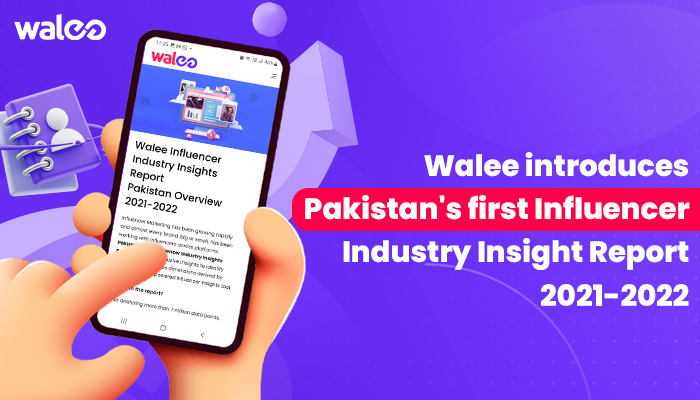 Walee launches Pakistans first influencer industry insights report for 2022