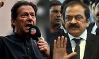 Imran Khan Solely Responsible For Crisis In Pakistan: Rana Sanaullah