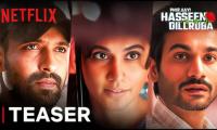 Netflix reveals teaser of Taapsee Pannu, Vikrant Masey starrer 'Phir Aayi Haseen Dillruba' 