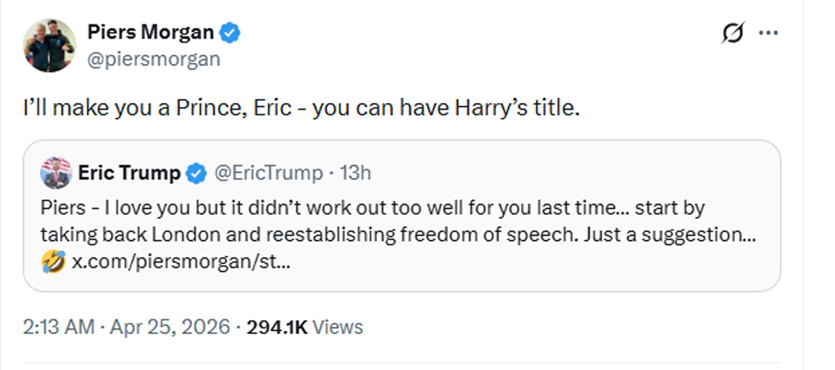 King Piers Morgan suggests Prince Harrys royal title for Donald Trump son Eric